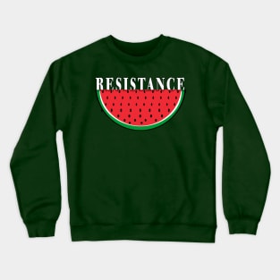 RESISTANCE Watermelon- Resistance Is Justified When People Are Occupied - Double-sided Crewneck Sweatshirt